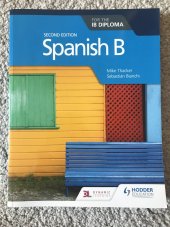 kniha Spanish B Second edition for the IB Diploma, Dynamic learning 2018