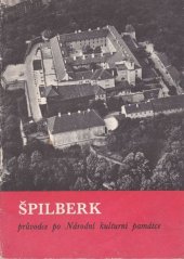 kniha Špilberk průvodce po nár. kulturní památce, Muzeum města Brna 1975