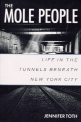 kniha The mole people Life in the tunnels beneath New York City, A Cappella Books 1993