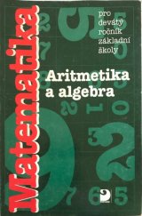 kniha Matematika pro 9. ročník základní školy a nižší třídy gymnazia. Aritmetika a algebra, Fortuna 1996