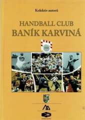 kniha Handball Club Baník Karviná, Důl Darkov 2003