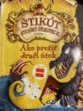 kniha Ako prežiť dračí útok Štikút Strašný Šťukovec III., Slovart 2008