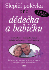 kniha Slepičí polévka pro dědečka a babičku, Práh 2005
