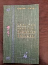 kniha Čertova nevěsta Myslivecká ballada ; Moravské pověsti o svatbě pana polesného, Berger 1906