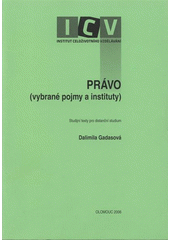 kniha Právo (vybrané pojmy a instituty) : studijní text pro distanční studium, Hanex 2006