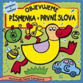 kniha Objevujeme písmenka a první slova samolepky a hádanky, Slovart 2011