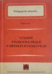 kniha Učebně výchovná práce v dětských domovech Sborník, SPN 1954