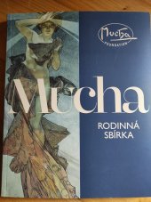 kniha Mucha Rodinná sbírka, Mucha Foundation Publishing 2022