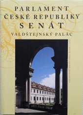 kniha Parlament České republiky, Senát, Valdštejnský palác, Nakladatelské sdružení Public History a Petit 1996