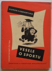 kniha Vesele o sportu Humor a karikatura v kresbě [kol.] autorů, Sportovní a turistické nakladatelství 1959