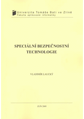 kniha Speciální bezpečnostní technologie, Univerzita Tomáše Bati ve Zlíně 2009