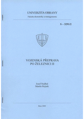 kniha Vojenská přeprava po železnici II skripta, Univerzita obrany 2009