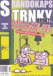kniha Srandokaps 77 - milujte se, množte se! stovky erotických vtipů, Trnky-brnky 2011