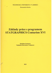 kniha Základy práce s programem STATGRAPHICS Centurion XVI, Technická univerzita 2011