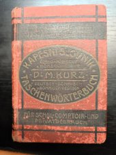 kniha NOVÝ NEJÚPLNĚJŠÍ KAPESNÍ SLOVNÍK ČESKO-NĚMECKÝ A NĚMECKO-ČESKÝ Pro školu, písárnu i pro potřebu soukromou , JOS. L. Švíkal nakladatel v Ml. Boleslavi 1908