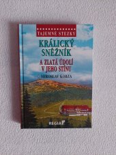 kniha Králický Sněžník A zlatá údolí v jeho stínu, Regia 2023