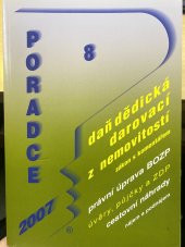 kniha Poradce 8/2007 daň dědická, darovací, daň z nemovitostí, Poradce 2007