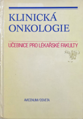 kniha Klinická onkologie celost. vysokošk. učebnice pro lék. fak. v ČSSR, Avicenum 1989