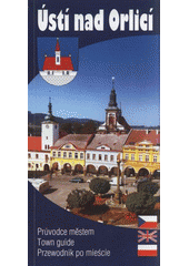 kniha Ústí nad Orlicí průvodce městem = town guide = prezewodnik po mieście, OFTIS 2009