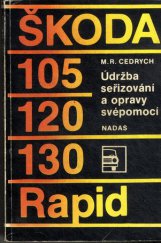 kniha Škoda 105, 120, 130, Rapid údržba, seřizování a opravy svépomocí, Nadas 1986