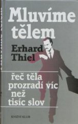 kniha Mluvíme tělem řeč těla prozradí víc než tisíc slov, Knižní klub 1997