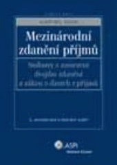 kniha Mezinárodní zdanění příjmů smlouvy o zamezení dvojího zdanění a zákon o daních z příjmů, ASPI  2008