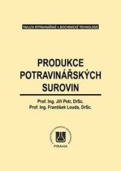 kniha Produkce potravinářských surovin, Vysoká škola chemicko-technologická 1998