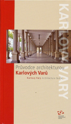 kniha Průvodce architekturou Karlových Varů Karlovy Vary architecture guide, NPÚ - ÚP 2012