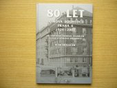 kniha 80 let Domova důchodců Praha 6 1924-2004 od Útulného domova osamělým ženám k Domovu důchodců, Agentura GM 2004