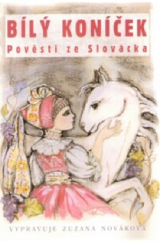 kniha Bílý koníček pověsti ze Slovácka, Blok 2002