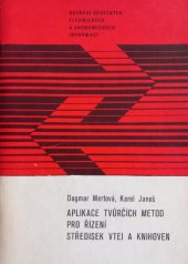 kniha Aplikace tvůrčích metod pro řízení středisek VTEI a knihoven progresivní metody výuky, ÚVTEI 1984