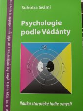 kniha Psychologie podle Védánty  Nauka starověké Indie o mysli, Vidyagati dás 2009