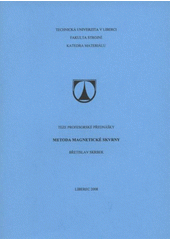 kniha Metoda magnetické skvrny teze profesorské přednášky, Technická univerzita v Liberci 2008