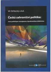 kniha Česká zahraniční politika: mezi politickým (ne)zájmem a byrokratickou efektivitou, Ústav mezinárodních vztahů 2011