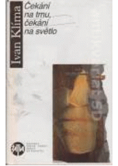 kniha Čekání na tmu, čekání na světlo, Český spisovatel 1993