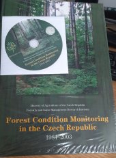 kniha Forest condition monitoring in the Czech Republic 1984-2003, Ministry of Agriculture of the Czech Republic 2005