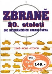 kniha Zbraně 20. století 600 nejznámějších zbraní světa, Cesty 1997