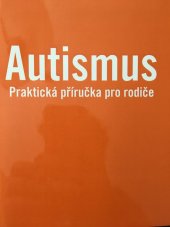 kniha Autismus  Praktická příručka pro rodiče, Autism Sparks 2016