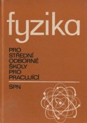 kniha Fyzika pro střední odborné školy pro pracující, SNP 1977