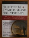 kniha The Top 10 Lyme Desease Treatments Defeat Lyme Disease with the Best of Conventional and Altermative Medicine, BioMed Publishing Group 2007