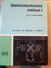 kniha Elektrotechnická měření [Díl] 1 učební text pro 3. roč. SPŠ elektrotechn., SNTL 1986