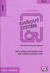 kniha Daňový systém ČR 2. díl, - Daň z příjmů právnických osob, daň z příjmů fyzických osob - [cvičebnice]., 1. VOX 2010