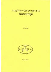 kniha Anglicko-český slovník části strojů, JTP 2002