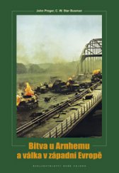 kniha Bitva u Arnhemu a válka v západní Evropě, Naše vojsko 2011
