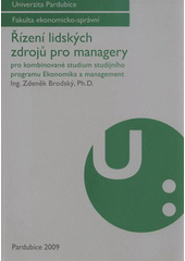 kniha Řízení lidských zdrojů pro managery pro kombinované studium studijního programu Ekonomika a management, Univerzita Pardubice 2009