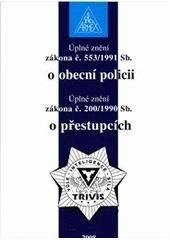 kniha Úplné znění zákona č. 553/1991 Sb. o obecní policii Úplné znění zákona č. 200/1990 Sb. o přestupcích, Armex 2008