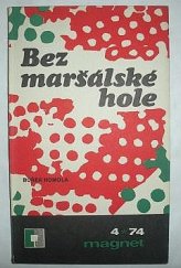 kniha Bez maršálské hole, Magnet 1974