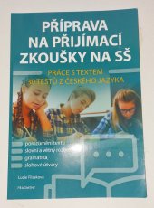 kniha Příprava na přijímací zkoušky na SŠ Práce s textem, 30 testů z českého jazyka, Fragment 2021