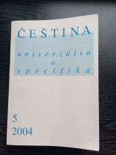 kniha Čeština - univerzália a specifika sborník 5. mezinárodního setkání bohemistů v Brně 13.-15.11.2003., Nakladatelství Lidové noviny 2004