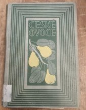 kniha České ovoce. I, - Hrušky, Ovocnický spol. pro král. české 1915